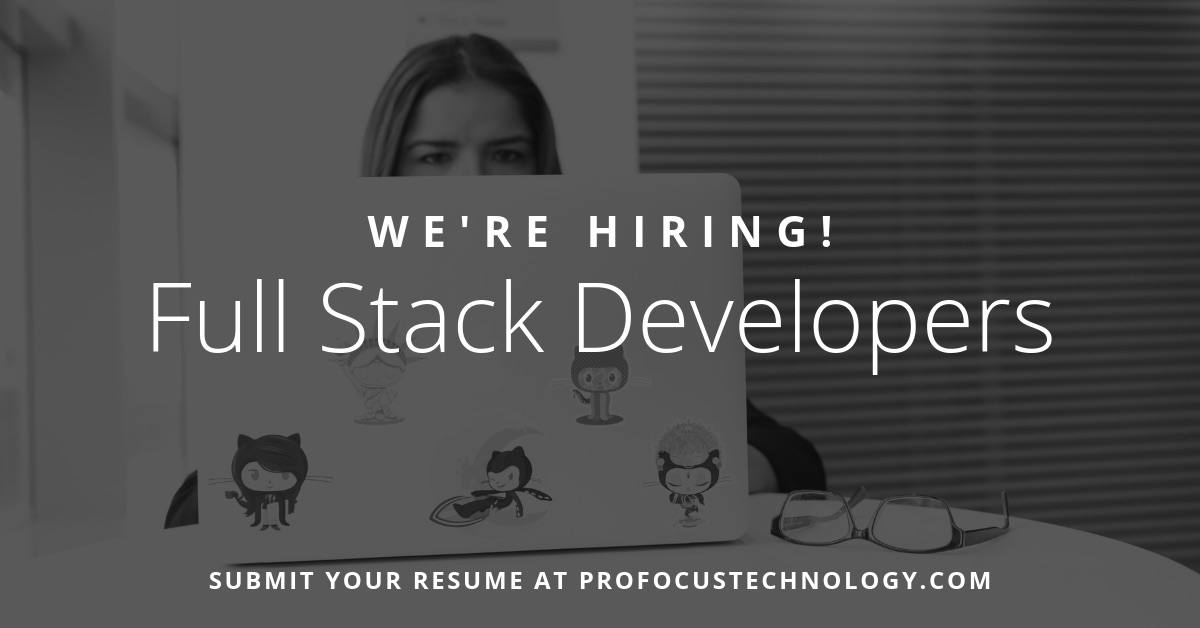 ProFocus is searching for multiple Full Stack Developers – JavaScript, Node, Hapi – for a remote direct hire opportunity with a Fortune 5 company.