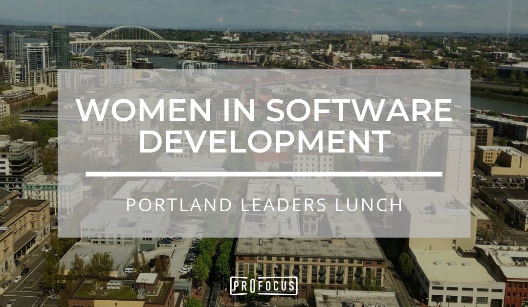 Women in Software Development: Portland Leaders Lunch