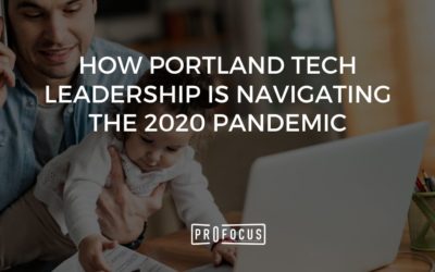 How Portland Tech Leadership is Navigating the 2020 Pandemic  