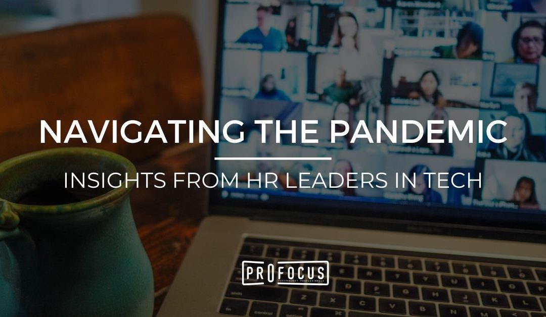 Navigating the Pandemic – Insights from HR Leaders in Tech  