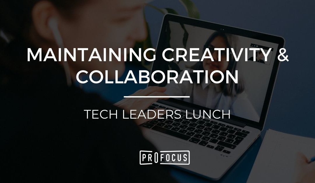 Maintaining Creativity and Collaboration  