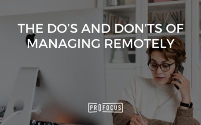 The Do’s and Don’ts of Managing Remotely