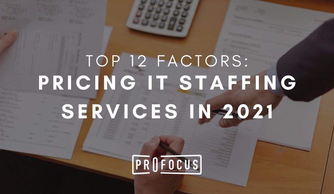 12 IT Staffing Pricing Factors in 2022