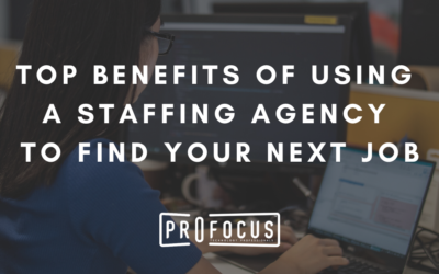 Top Benefits of Using a Staffing Agency to Find Your Next Job