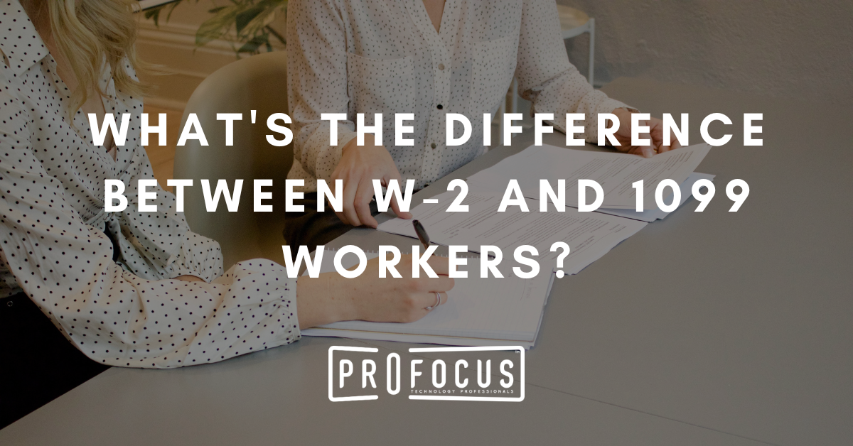 What's the Difference Between W-2 and 1099 Workers?