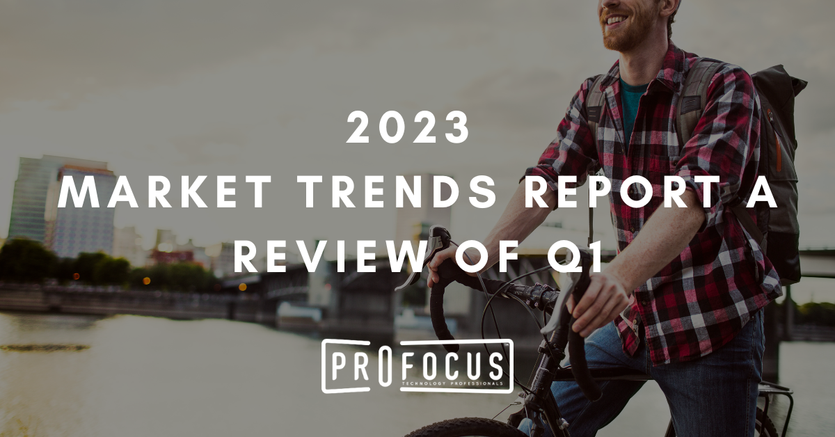 2023 MARKET TRENDS REPORT A REVIEW OF Q1