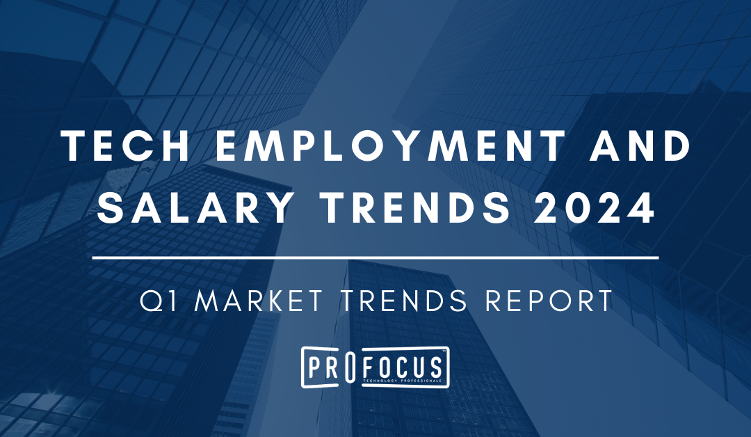 Tech Employment and Salary Trends 2024: Insights from Q1 Market Trends Report