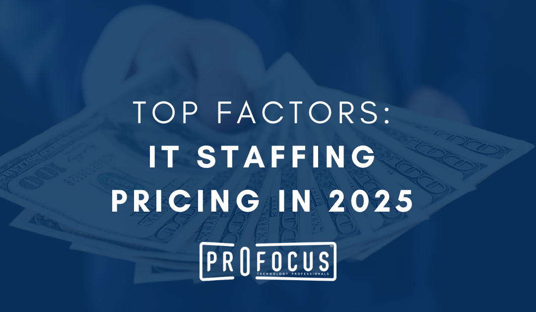 IT Staffing Pricing in 2025: 11 Cost Factors to Know