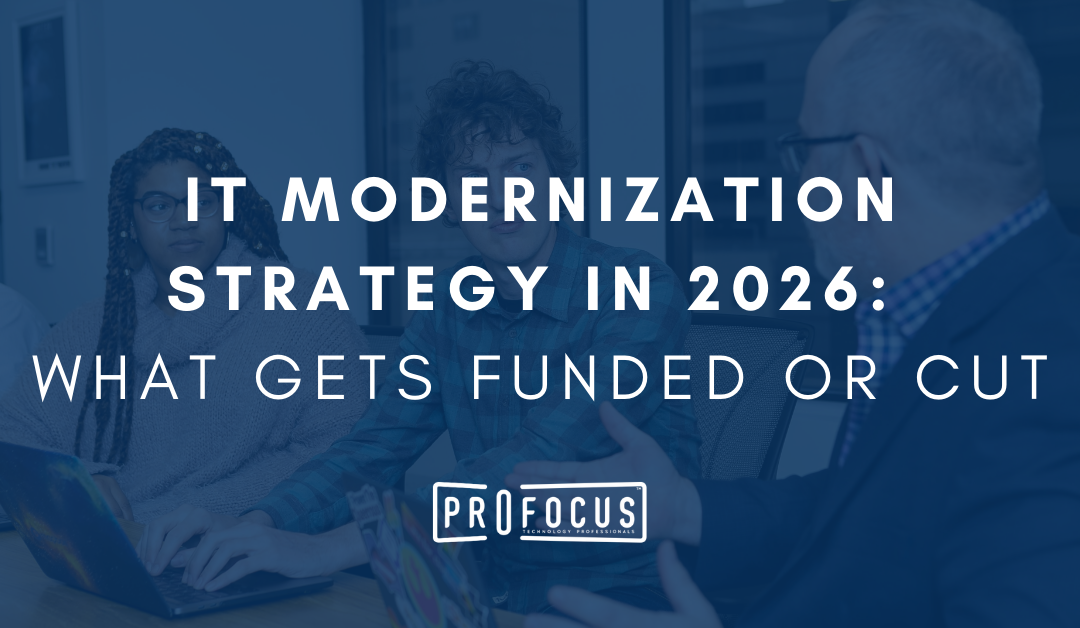 IT Modernization Strategy in 2026: What Gets Funded or Cut